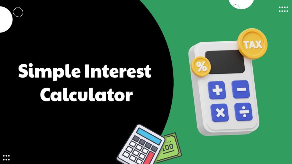 Smart Loan Planning: Role of a Simple Interest Calculator in Personal Loan Budget Planning in 2025 2 Simple Interest Calculator